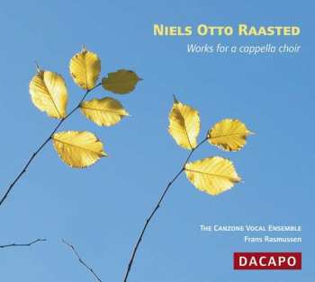 Album Niels Otto Raasted: Messe Für 4-6 Stimmigen Chor A Cappella Op.32