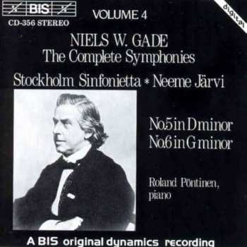 Album Niels Wilhelm Gade: The Complete Symphonies, Volume 4 - No.5 In D Minor / No.6 In G Minor