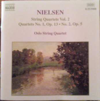 Carl Nielsen: String Quartets Vol. 2 (Quartets No. 1, Op. 13 • No. 2, Op. 5)