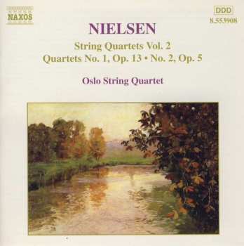 CD Carl Nielsen: String Quartets Vol. 2: Quartets No. 1, Op. 13 • No. 2, Op. 5 375257