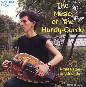 Album Nigel Eaton: The Music Of Hurdy-Gurdy