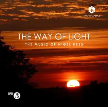 Album Nigel Hess: Werke "the Way Of Light"