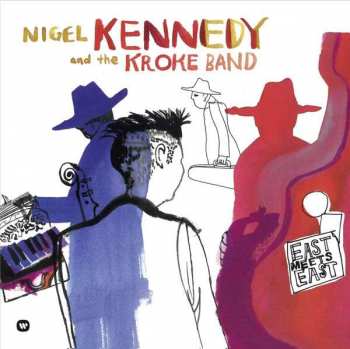 Album Nigel Kennedy: East Meets East