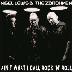 Album Nigel Lewis: Ain't What I Call Rock 'N' Roll