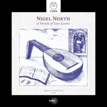 Album Nigel North: A Varietie Of Lute Lessons