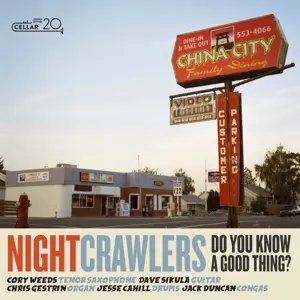 Nightcrawlers: Do You Know A Good Thing?