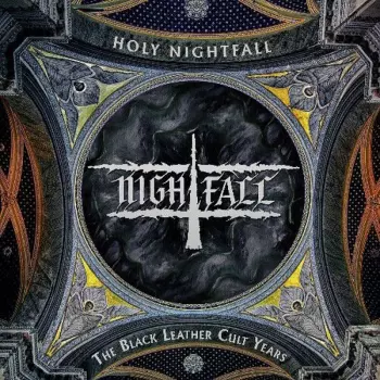 Holy Nightfall (The Black Leather Cult Years)