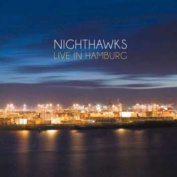 Album Nighthawks: Live In Hamburg