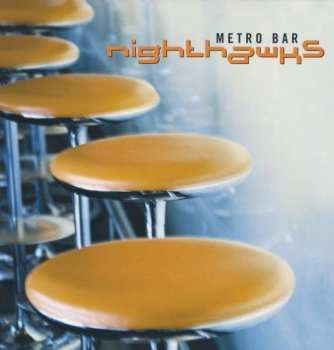 Album Nighthawks: Metro Bar