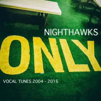 Album Nighthawks: Only Vocal Tunes 2004 - 2016