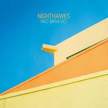 Album Nighthawks: Rio Bravo