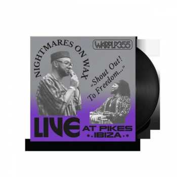 Album Nightmares On Wax: Shout Out! To Freedom... Live At Pikes Ibiza