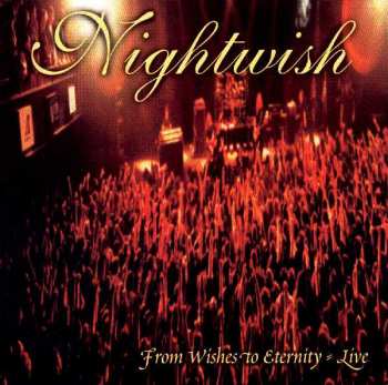 Album Nightwish: From Wishes To Eternity - Live