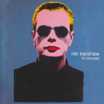 Album Nik Kershaw: 15 Minutes