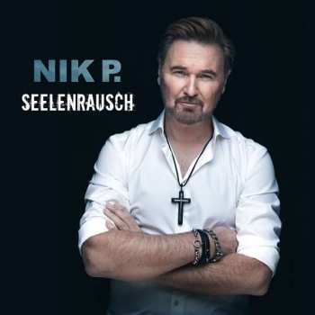 Album Nik P.: Seelenrausch