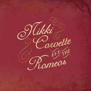 Album Nikki And The R Corvette: 7-nikki Corvette And The Romeos