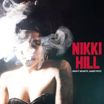 Nikki Hill: Heavy Heart, Hard Fists