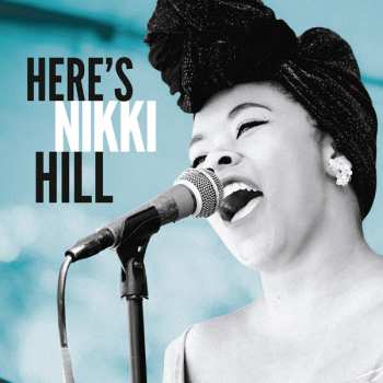 CD Nikki Hill: Here's Nikki Hill 283816