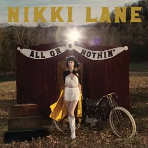 Nikki Lane: All Or Nothin'