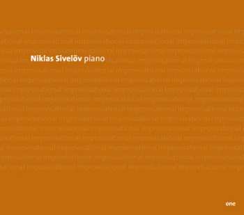 Album Niklas Sivelöv: Improvisational One – Piano Improvisations Inspired By Carl Michael Bellman