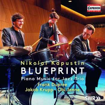 Album Nikolai Kapustin: Klaviermusik Für Jazztrio - "blueprint"
