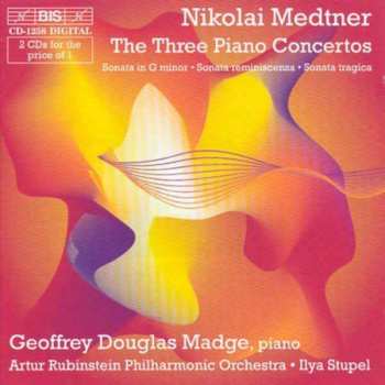 Nikolai Medtner: Klavierkonzerte Nr.1-3