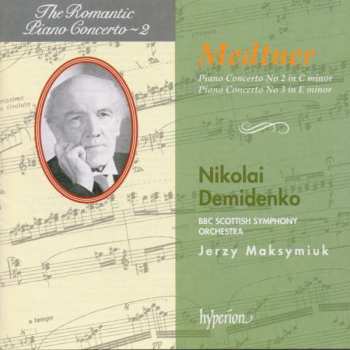 Album Nikolai Medtner: Piano Concerto No 2 In C Minor / Piano Concerto No 3 In E Minor