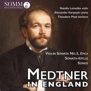 Nikolai Medtner: Sonate Für Violine & Klavier Nr.3 E-moll Op.57 "epica"