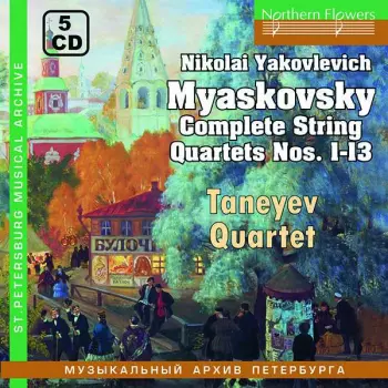 Nikolai Myaskovsky: Complete String Quartets Nos. 1-13