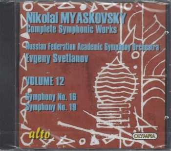CD Nikolai Myaskovsky: Complete Symphonic Works • Volume 12: Symphony No. 16, Symphony No. 19 297892