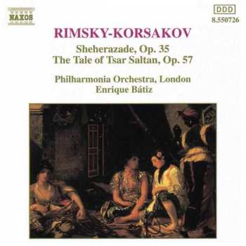 Album Nikolai Rimsky-Korsakov: Sheherazade, Op. 35 • The Tale Of Tsar Saltan, Op. 57