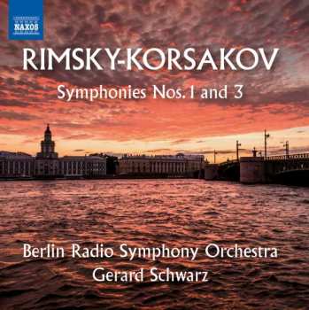 Nikolai Rimsky-Korsakov: Symphonies Nos. 1 And 3