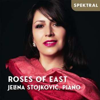 Album Nikolai Rimsky-korssakoff: Jelena Stojkovic - Roses Of East
