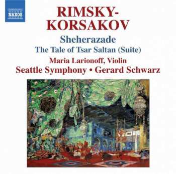 CD Nikolai Rimsky-Korsakov: Sheherazade / The Tale Of Tsar Saltan (Suite) 474465