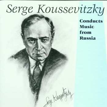 Album Nikolai Rimsky-korssakoff: Serge Koussevitzky Dirigiert Russische Musik