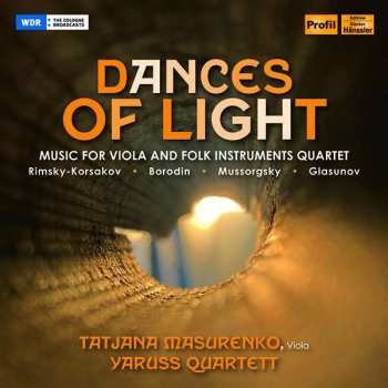 Nikolai Rimsky-korssakoff: Tatjana Masurenko & Yaruss Quartett - Dances Of Light