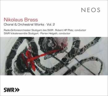 Album Nikolaus Brass: Choral & Orchestral Works - Vol. 2