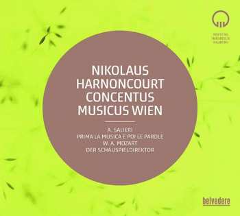 Nikolaus Harnoncourt: Prima La Musica E Poi Le Parole; Der Schauspieldirektor