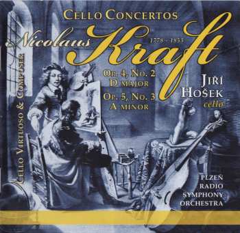 Album Nikolaus Kraft: Cello Concertos, Op.4 No. 2, Op.5, No. 3