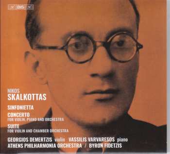 SACD Nikos Skalkottas: Sinfonietta; Concerto For Violin, Piano And Orchestra; Etc. 494973