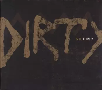 Nil: Dirty