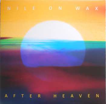 Album Nile On Wax: After Heaven
