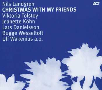 Album Nils Landgren: Christmas With My Friends