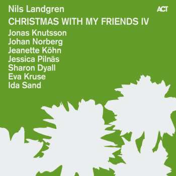 CD Nils Landgren: Christmas With My Friends IV 102085