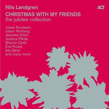 Album Nils Landgren: Christmas With My Friends - The Jubilee Edition