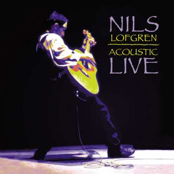 Album Nils Lofgren: Acoustic Live