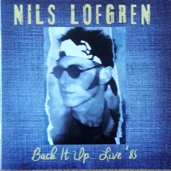 Album Nils Lofgren: Back It Up... Live '85