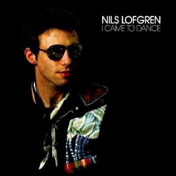 Nils Lofgren: I Came To Dance