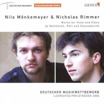 Nils Mönkemeyer: Works For Viola and Piano By Beethoven, Pärt And Shostakovich