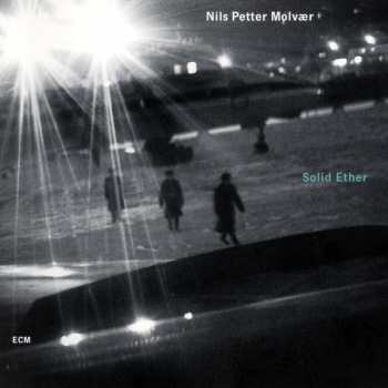 CD Nils Petter Molvær: Solid Ether 430613